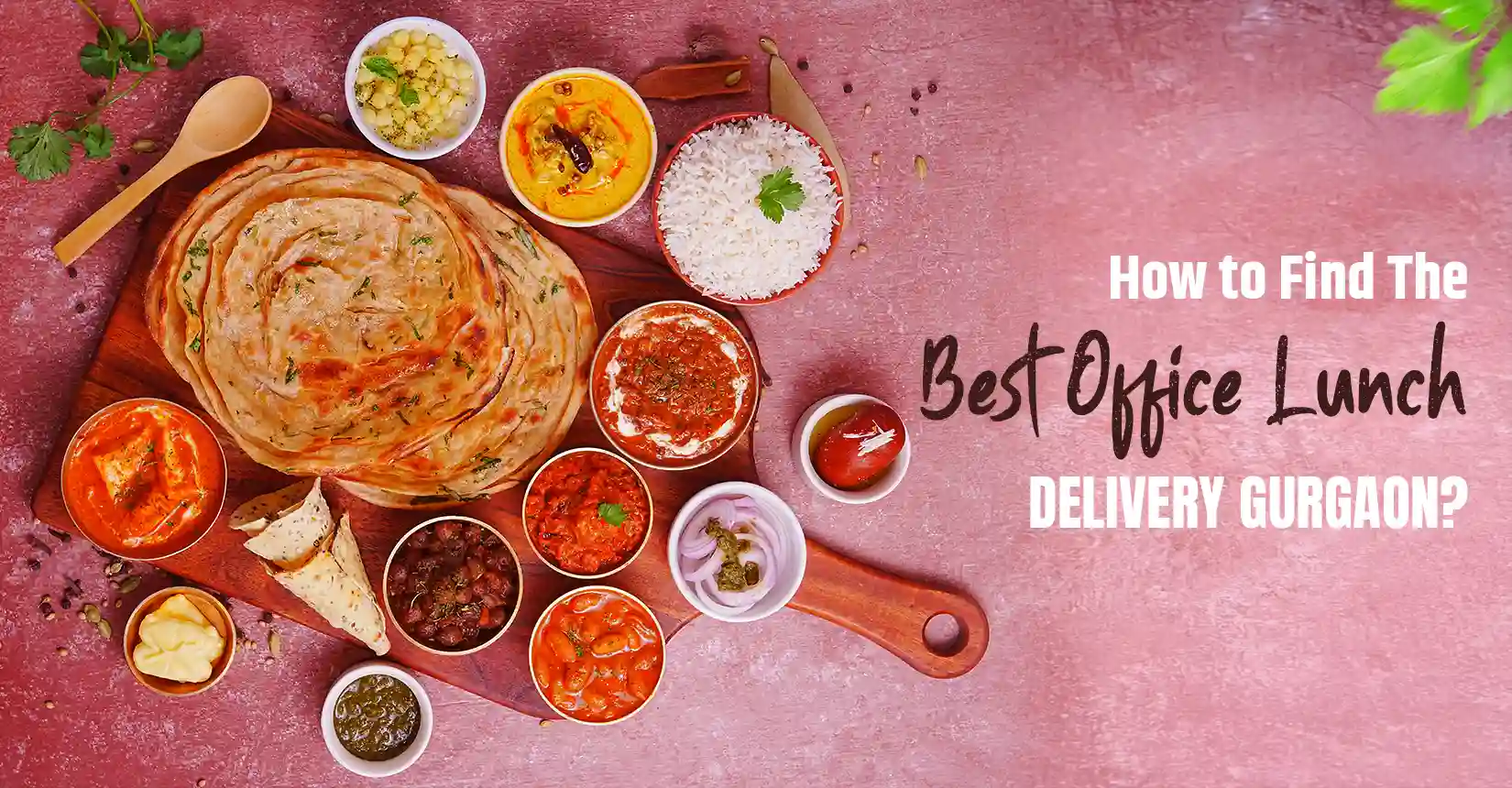 How to Find the Best Office Lunch Delivery Gurgaon?