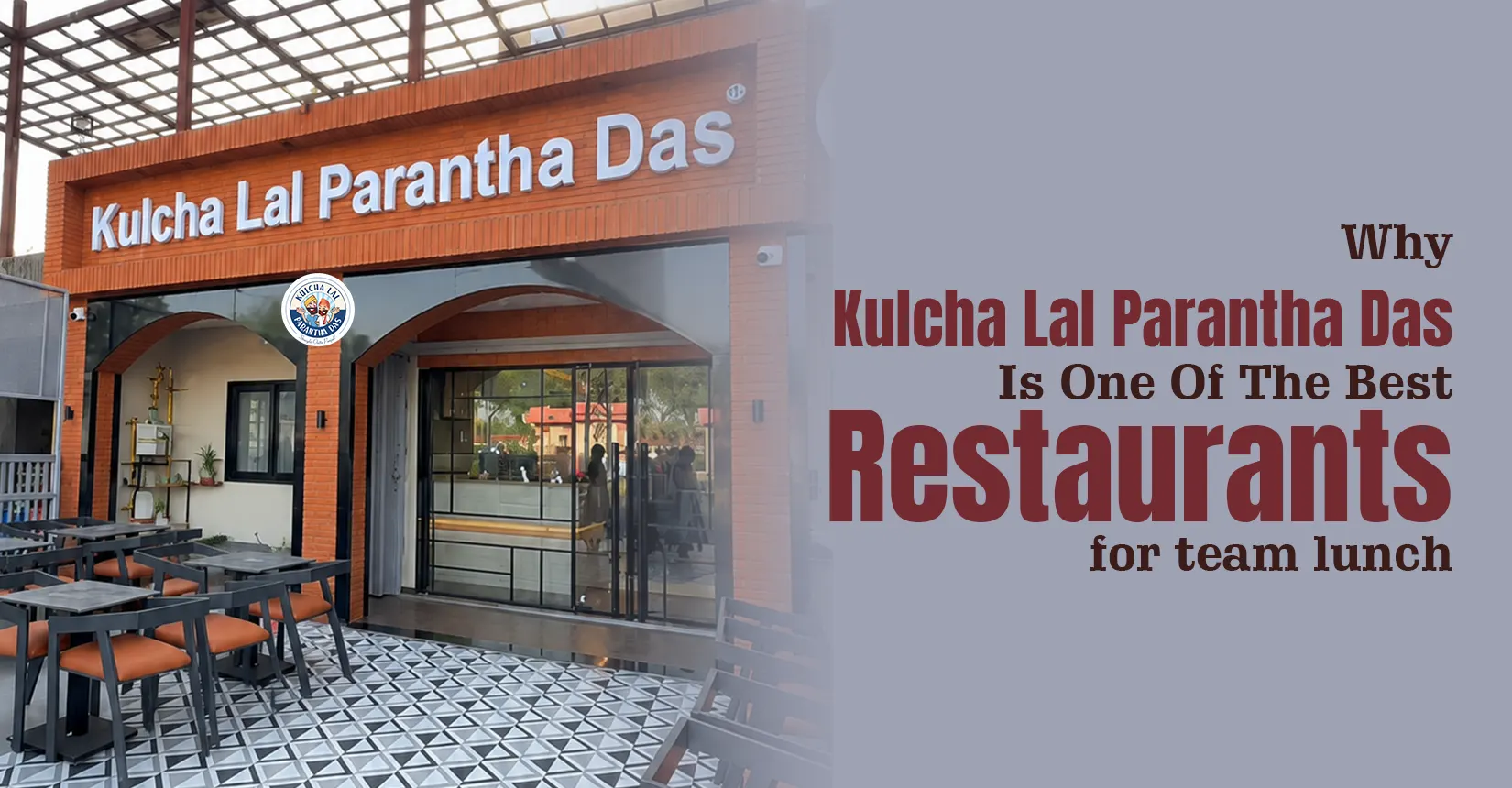 Why Kulcha Lal Parantha Das Is One Of The Best Restaurants for Team Lunch