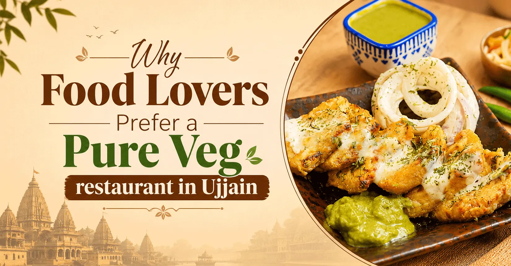 Why Food Lovers Prefer a Pure Veg Restaurant in Ujjain
